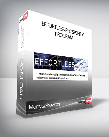 Morry zelcovitch – Effortless Prosperity Program
