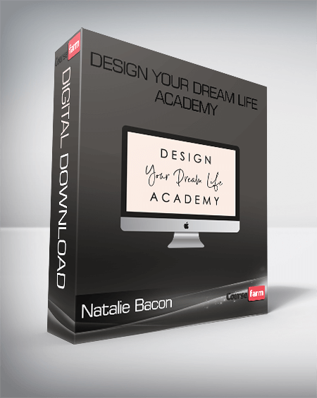 Natalie Bacon – Design Your Dream Life Academy