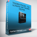 Nathan Michaud – Tandem Trader – The Ultimate Day Trading Course