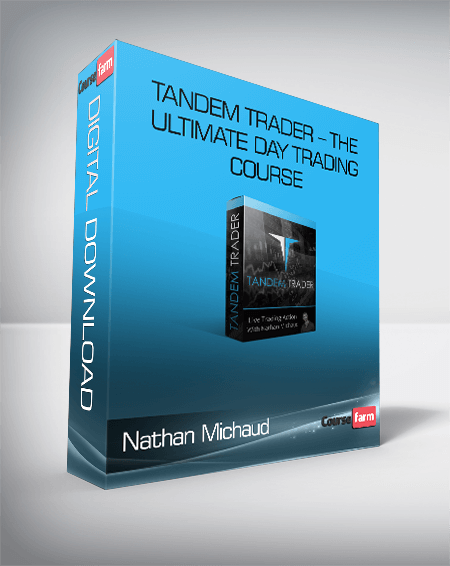 Nathan Michaud – Tandem Trader – The Ultimate Day Trading Course
