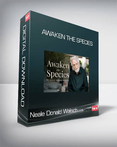Neale Donald Walsch – Awaken The Species
