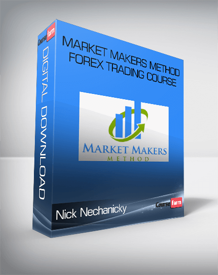 Nick Nechanicky – Market Makers Method Forex Trading Course
