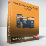 Note Force Academy – Wholesaling Mortgage Notes