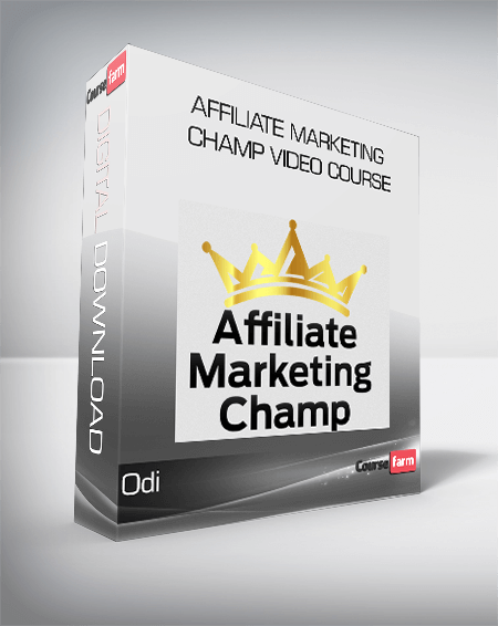 Odi – Affiliate Marketing CHAMP Video Course