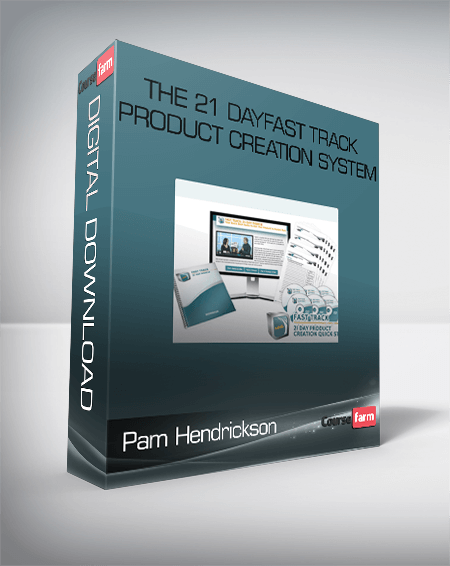 Pam Hendrickson – The 21 DayFast Track Product Creation System