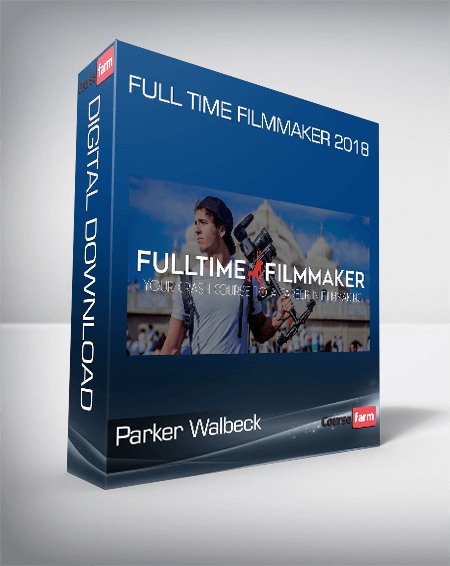 Parker Walbeck – Full Time Filmmaker 2018