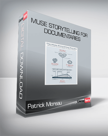 Patrick Moreau – Muse Storytelling for Documentaries