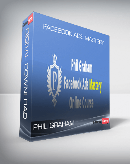Phil Graham – Facebook Ads Mastery