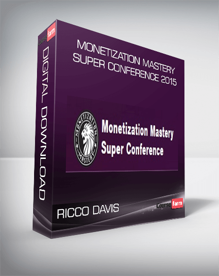 Ricco Davis – Monetization Mastery Super Conference 2015
