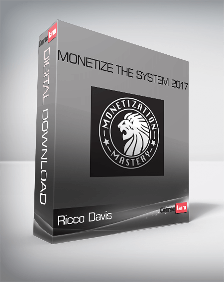 Ricco Davis – Monetize The System 2017