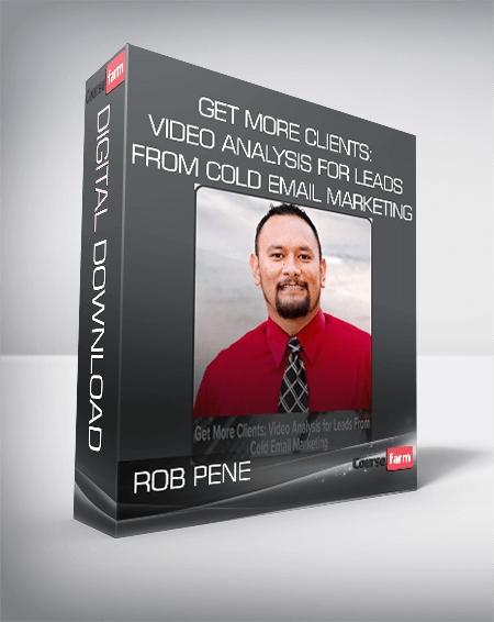 Rob Pene – Get More Clients: Video Analysis for Leads From Cold Email Marketing