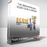 Roger and Barry – The Breakthrough Ecom Code Platinum