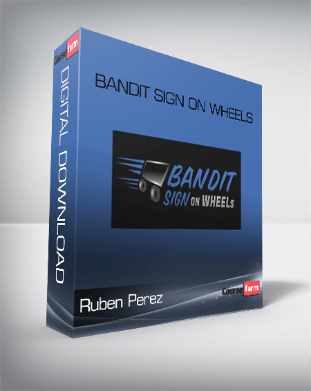 Ruben Perez – Bandit Sign on Wheels