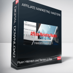 Ryan Hildreth and Tanner J. Fox – Affiliate Marketing Masters