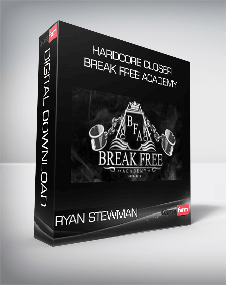 Ryan Stewman – HardCore Closer Break Free Academy