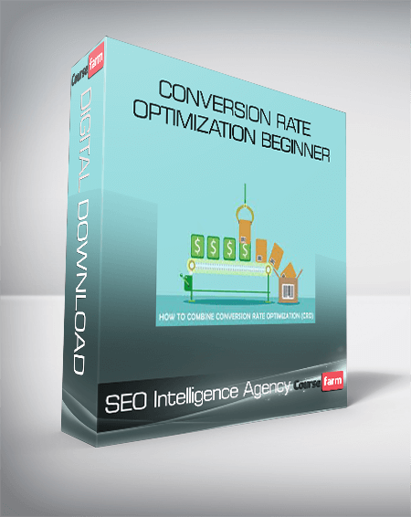 SEO Intelligence Agency – Conversion Rate Optimization Beginner