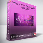 Sandy Forster – Wildly Wealthy Women Academy