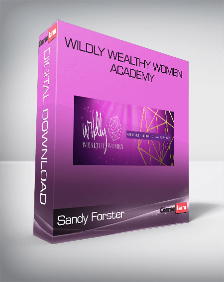 Sandy Forster – Wildly Wealthy Women Academy
