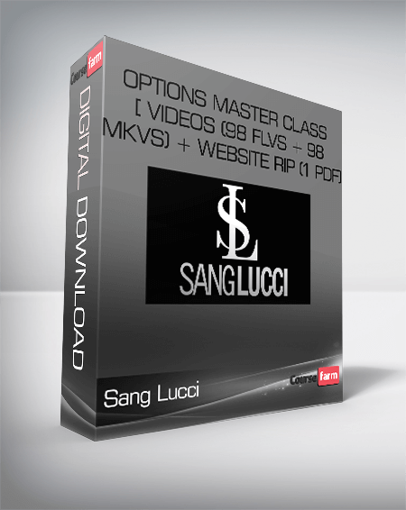 Sang Lucci – Options Master Class [ Videos (98 FLVs + 98 MKVs) + Website Rip (1 PDF) ]