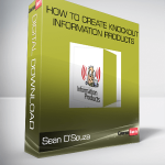 Sean D’Souza – How to create knockout information Products