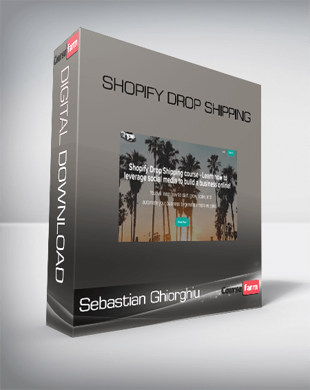 Sebastian Ghiorghiu – Shopify Drop Shipping
