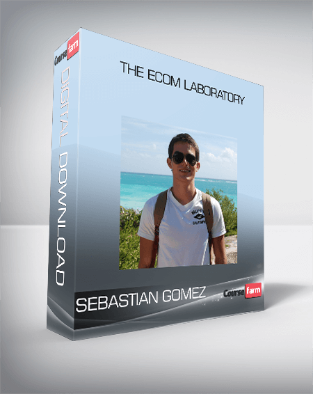 Sebastian Gomez – The Ecom Laboratory