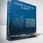 Steven Howell – Ultimate Wholesaling Blueprint