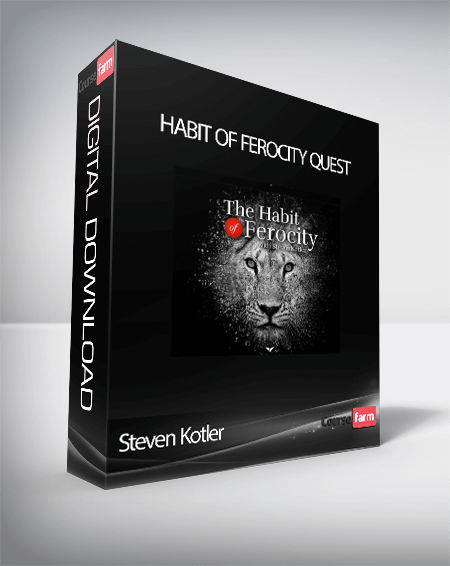 Steven Kotler – Habit Of Ferocity Quest