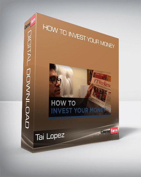 Tai Lopez – How To Invest Your Money