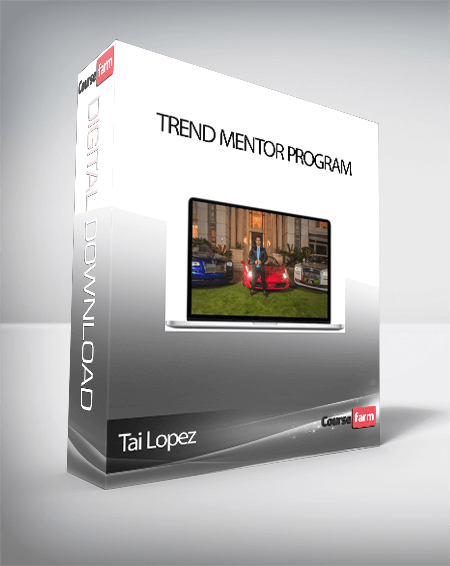 Tai Lopez – Trend Mentor Program