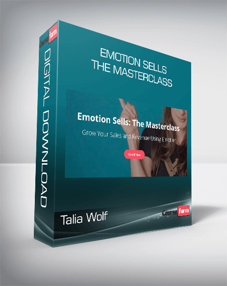 Talia Wolf – Emotion Sells The Masterclass