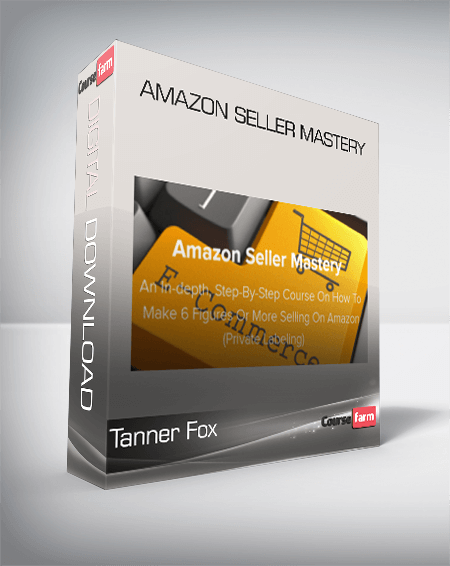Tanner Fox – Amazon Seller Mastery