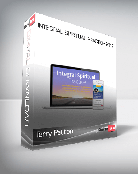 Terry Patten – Integral Spiritual Practice 2017