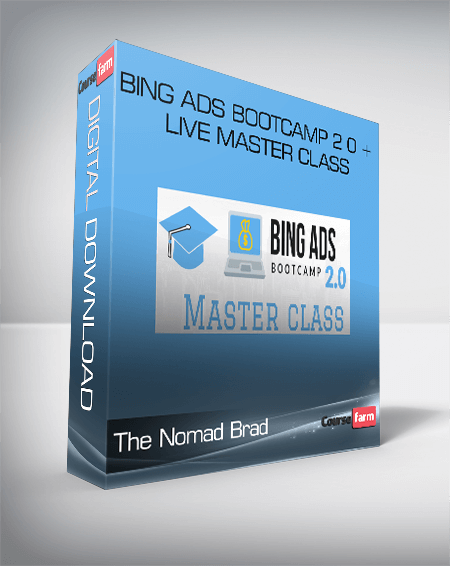 The Nomad Brad – Bing Ads Bootcamp 2 0 + Live Master Class