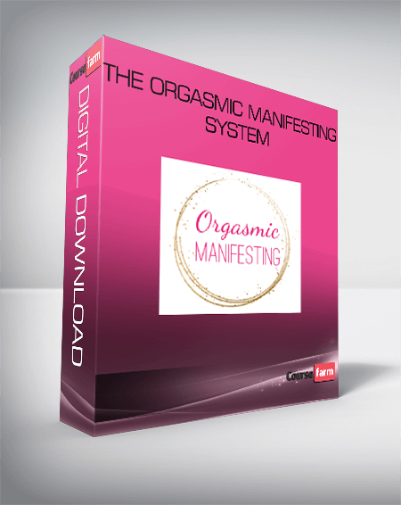 The Orgasmic Manifesting System