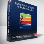 The Z-Health Team – Essentials of Elite Performance 2.0