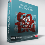 Todd Brown – MFA Live Event 2017 Recordings