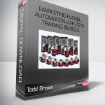 Todd Brown – Marketing Funnel Automation Live 2015 Training Bundle