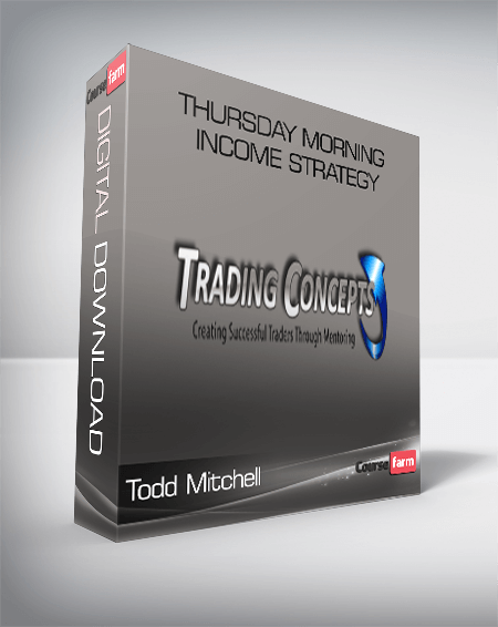 Todd Mitchell – Thursday Morning Income Strategy