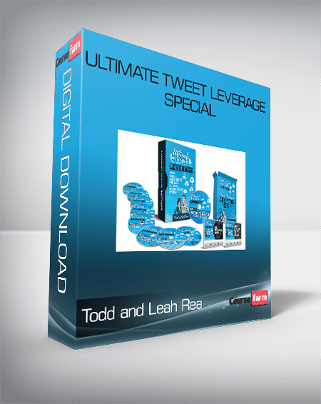 Todd and Leah Rea – Ultimate Tweet Leverage Special