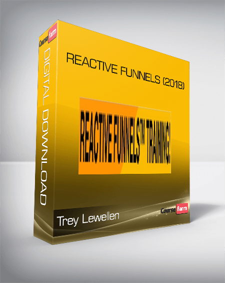 Trey Lewellen – Reactive Funnels (2018)
