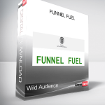 Wild Audience – FUNNEL FUEL