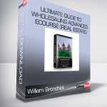 William Bronchick – Ultimate Guide to Wholesaling Advanced eCourse [Real Estate]