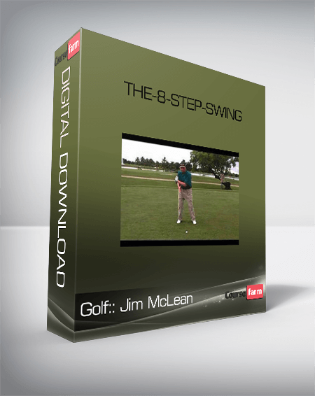 Golf:: Jim McLean – The-8-Step-Swing