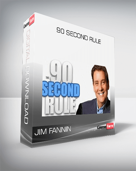 90 Second Rule from Jim Fannin