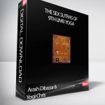 Arash Dibazar & Yogi Chris – The Sex Sutras of 9th Limb Yoga