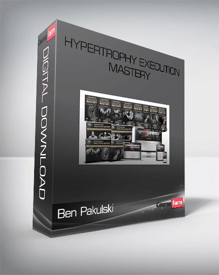 Ben Pakulski – Hypertrophy Execution Mastery