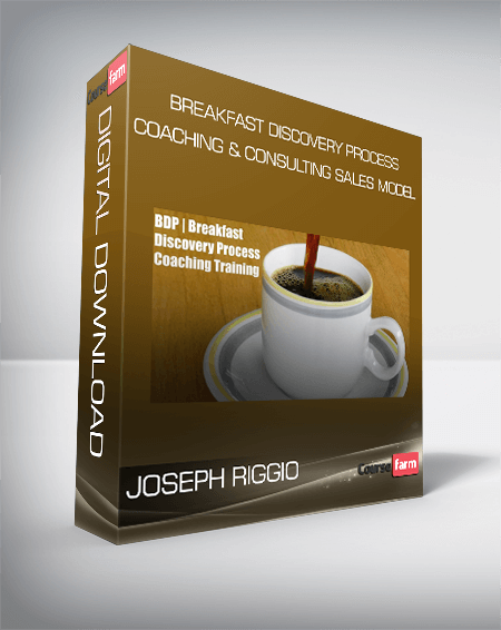 Breakfast Discovery Process Coaching & Consulting SALES Model – Joseph Riggio