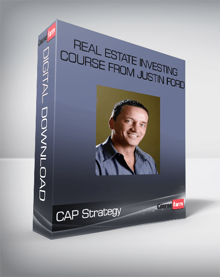 CAP Strategy – Real Estate Investing Course from Justin Ford