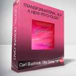 Carl Buchheit, Ellie Schamber – Transformational NLP – A New Psychology